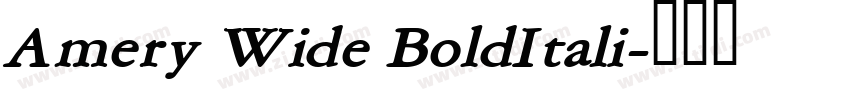 Amery Wide BoldItali字体转换 Amery Wide BoldItali字体转换
